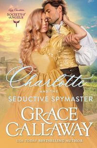 Cover image for Charlotte and the Seductive Spymaster