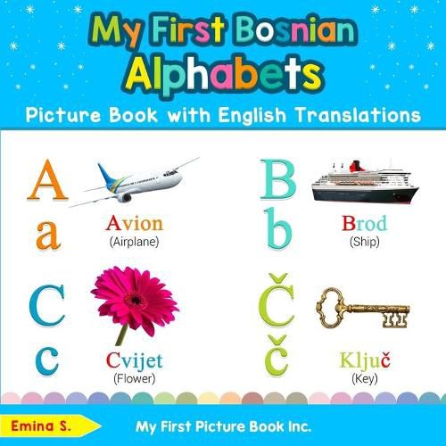 My First Bosnian Alphabets Picture Book with English Translations