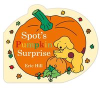 Cover image for Spot's Pumpkin Surprise
