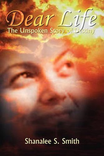 Cover image for Dear Life: The Unspoken Story of Destiny