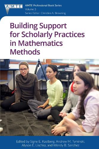 Cover image for Building Support for Scholarly Practices in Mathematics Methods
