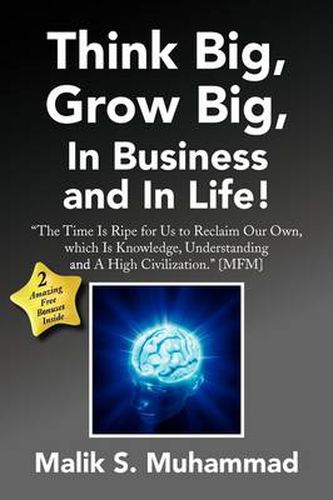 Cover image for Think Big, Grow Big, in Business and in Life!