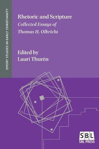 Cover image for Rhetoric and Scripture: Collected Essays of Thomas H. Olbricht