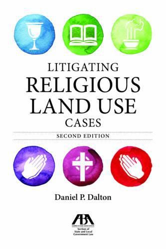 Cover image for Litigating Religious Land Use Cases