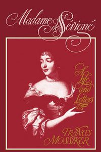 Cover image for Madame De Sevigne: A Life and Letters