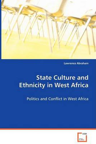 Cover image for State Culture and Ethnicity in West Africa