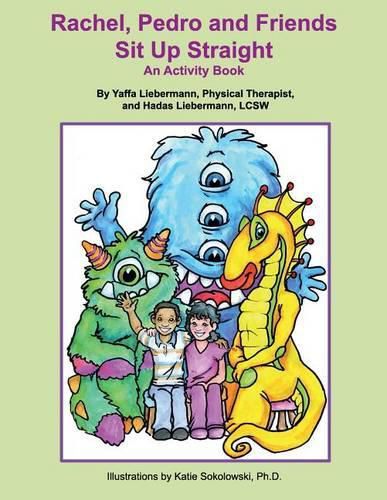 Cover image for Rachel, Pedro and Friends Sit Up Straight: An Activity Book