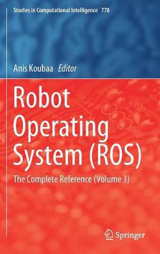 Cover image for Robot Operating System (ROS): The Complete Reference (Volume 3)