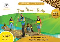 Cover image for C-DER (CHEETAH Decodable Early Readers, Set 2, Book 13, The River Ride