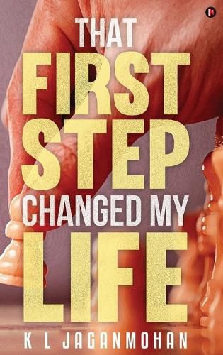 That First Step Changed My Life