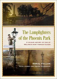 Cover image for The Lamplighters of the Phoenix Park