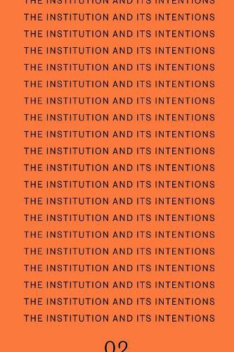 Cover image for The Institution and Its Intentions