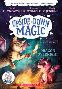 Cover image for Dragon Overnight (Upside-Down Magic #4): Volume 4