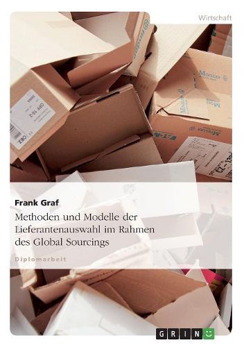 Cover image for Methoden Und Modelle Der Lieferantenauswahl Im Rahmen Des Global Sourcings