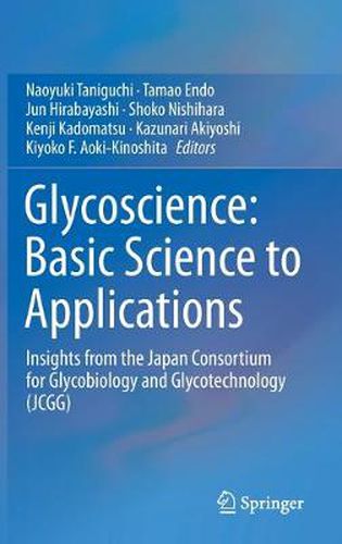 Cover image for Glycoscience: Basic Science to Applications: Insights from the Japan Consortium for Glycobiology and Glycotechnology (JCGG)