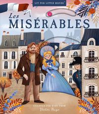 Cover image for Lit for Little Hands: Les Miserables