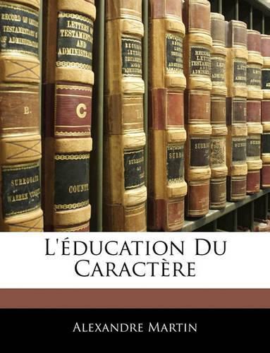 L'Ducation Du Caractre