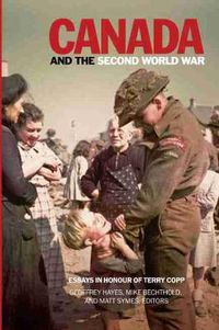 Cover image for Canada and the Second World War: Essays in Honour of Terry Copp
