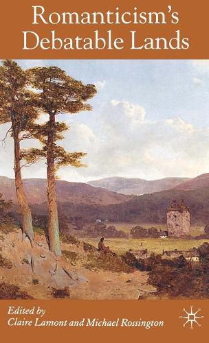 Cover image for Romanticism's Debatable Lands