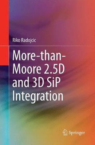 Cover image for More-than-Moore 2.5D and 3D SiP Integration