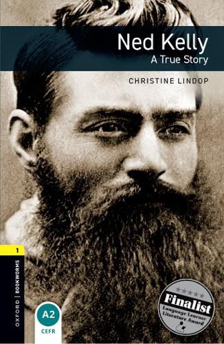 Cover image for Oxford Bookworms Library: Level 1: Ned Kelly: A True Story Audio Pack