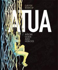 Cover image for Atua: Maori Gods and Heroes