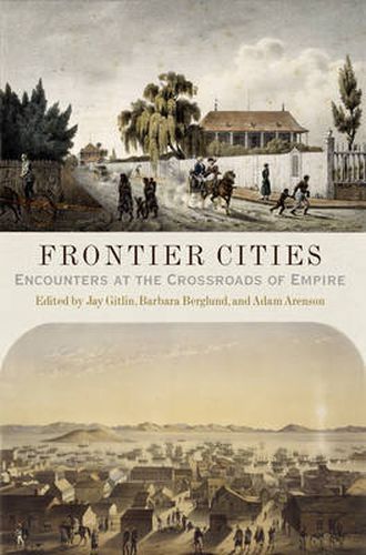 Cover image for Frontier Cities: Encounters at the Crossroads of Empire