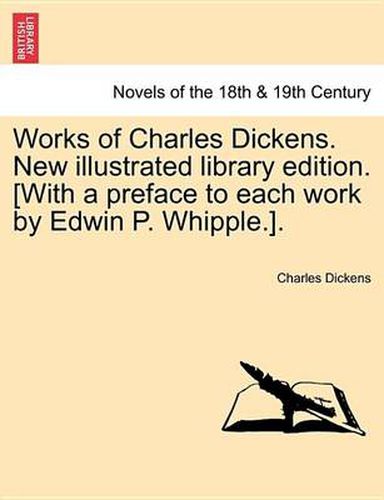 Cover image for Works of Charles Dickens. New Illustrated Library Edition. [With a Preface to Each Work by Edwin P. Whipple.]. Vol. II