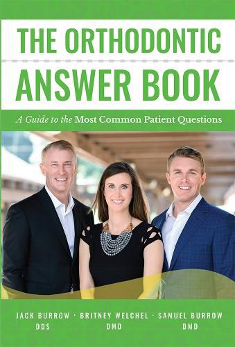 Cover image for The Orthodontic Answer Book: A Guide to the Most Common Patient Questions