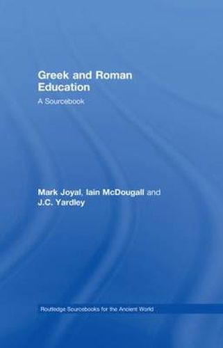 Cover image for Greek and Roman Education: A Sourcebook