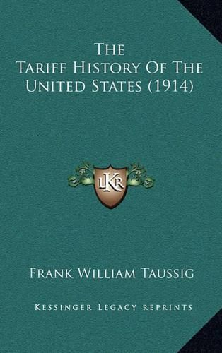 Cover image for The Tariff History of the United States (1914)