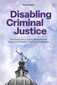 Cover image for Disabling Criminal Justice