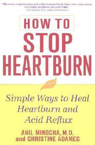 Cover image for How to Stop Heartburn: Simple Ways to Heal Heartburn and Acid Reflux