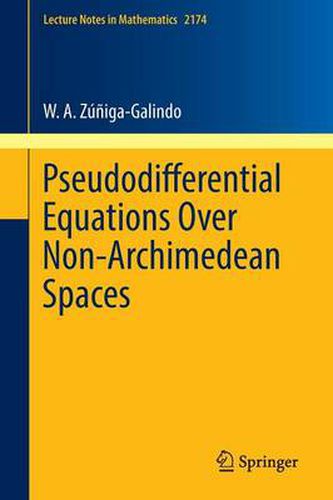 Cover image for Pseudodifferential Equations Over Non-Archimedean Spaces