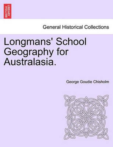 Cover image for Longmans' School Geography for Australasia.