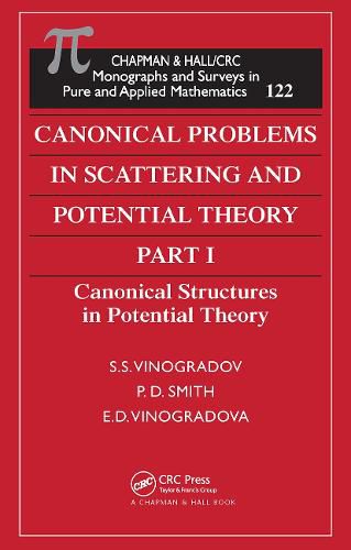 Cover image for Canonical Problems in Scattering and Potential Theory Part 1: Canonical Structures in Potential Theory