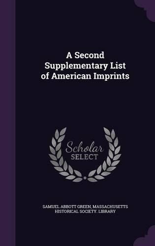 Cover image for A Second Supplementary List of American Imprints