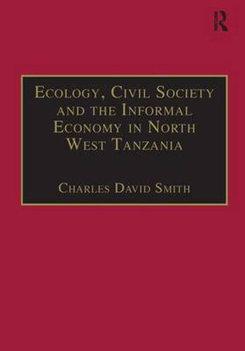 Cover image for Ecology, Civil Society and the Informal Economy in North West Tanzania