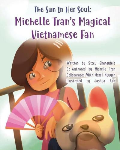 Cover image for The Sun In Her Soul: Michelle Tran's Magical Vietnamese Fan: A Constellation of Asian-American Pride and Culture