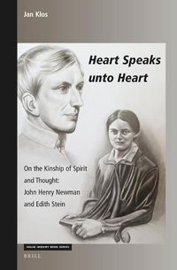 Cover image for Heart Speaks unto Heart: On the Kinship of Spirit and Thought: John Henry Newman and Edith Stein