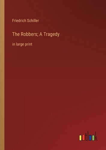 Cover image for The Robbers; A Tragedy