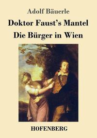 Cover image for Doktor Faust's Mantel / Die Burger in Wien