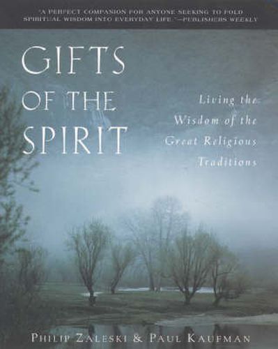 Cover image for Gifts of the Spirit: Living the Wisdom of the Great Religious Traditions