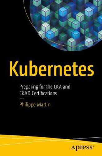 Cover image for Kubernetes: Preparing for the CKA and CKAD Certifications