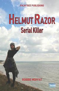 Cover image for Helmut Razor: Serial Killer