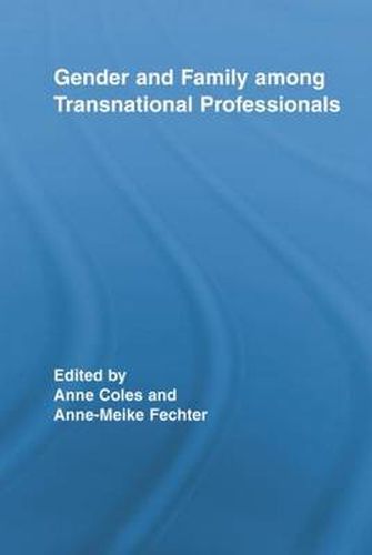 Cover image for Gender and Family among Transnational Professionals