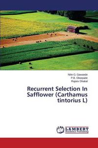 Cover image for Recurrent Selection in Safflower (Carthamus Tintorius L)