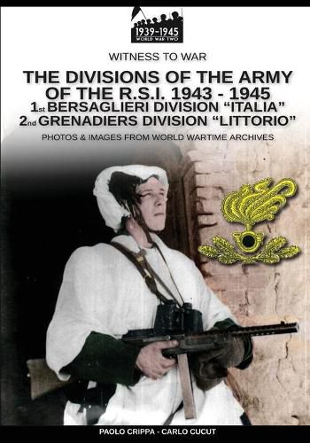 Cover image for The divisions of the army of the R.S.I. 1943-1945 - Vol. 1