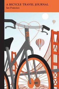 Cover image for San Francisco: A Bicycle Travel Journal