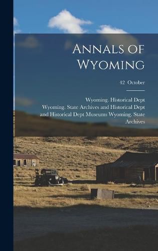 Cover image for Annals of Wyoming; 42 October